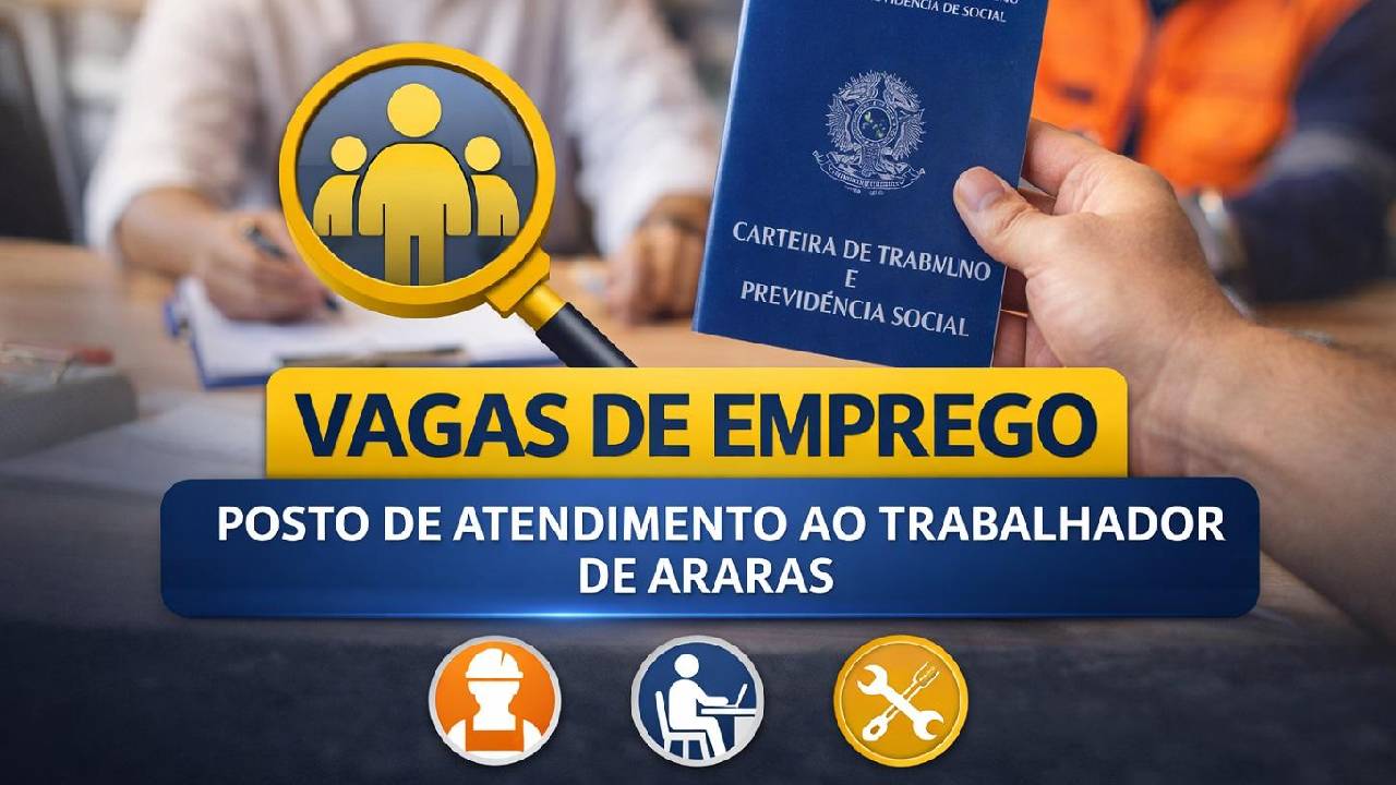 VAGAS DE EMPREGO - PAT ARARAS SP - SÁBADO - 11/04/2026