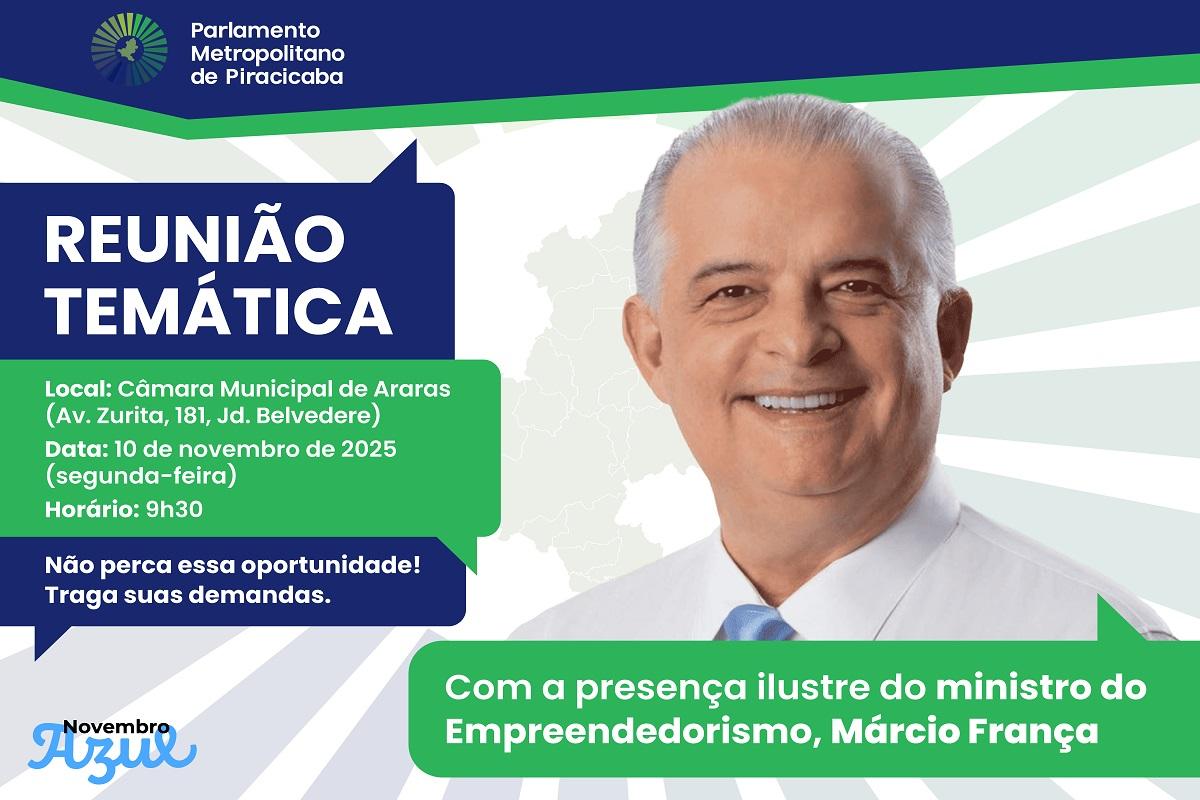 Ministro Márcio França estará presente em reunião temática do Parlamento Metropolitano de Piracicaba