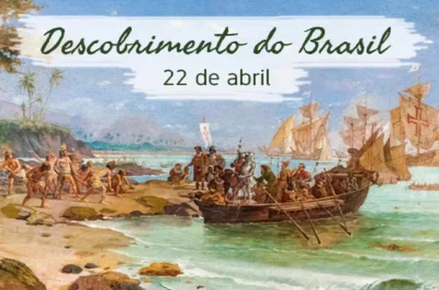 22 DE ABRIL - DIA DO DESCOBRIMENTO DO BRASIL 