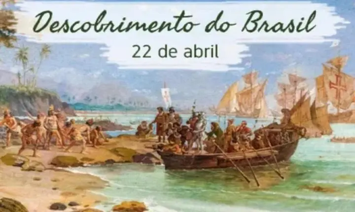 22 DE ABRIL - DIA DO DESCOBRIMENTO DO BRASIL 