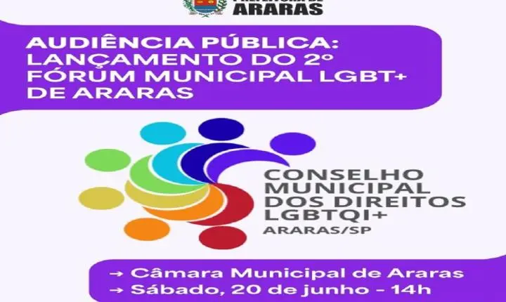 Audiência pública para o 2º Fórum LGBT+ de Araras acontece neste sábado (20)