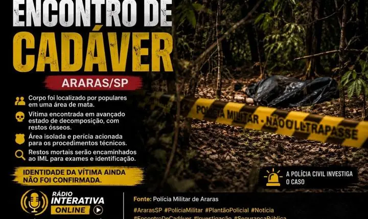 ENCONTRO DE CADÁVER EM ÁREA DE MATA EM ARARAS